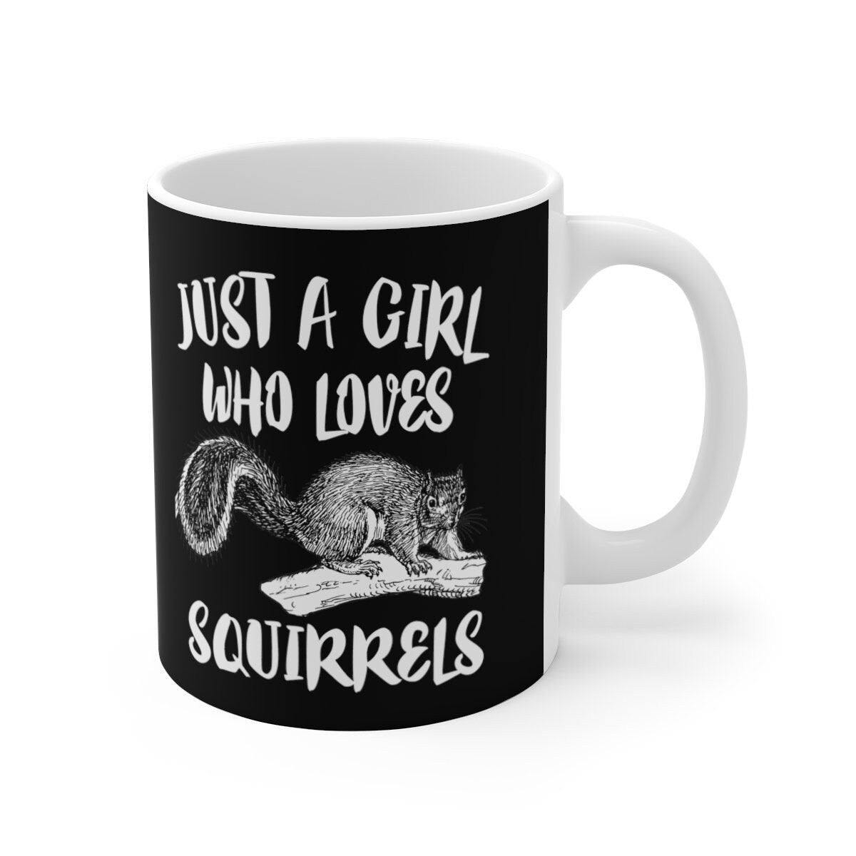 Just A Girl Who Loves Squirrels Tee Coffee Mug, Squirrel Lover Gift, Squirrel Animal Mug Image 1
