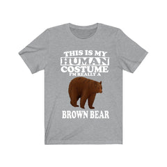 This Is My Human Costume I'm Really A Brown Bear Shirt - brown bear print design