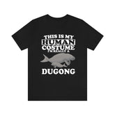 This Is My Human Costume I'm Really A Dugong Shirt, Dugong Lover Shirt, Dugong Gift, Animals Adult Toddler Infant Kids Gift T-Shirt Image 1