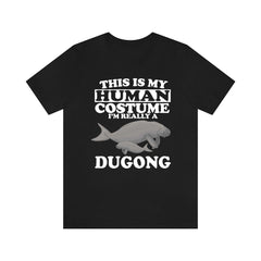 This Is My Human Costume I'm Really A Dugong Shirt - dugong print design