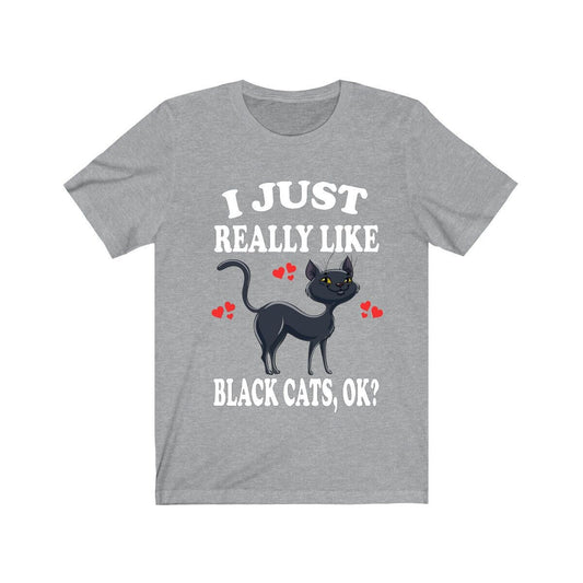 I Just Really Like Black Cats OK Shirt - black cat print design