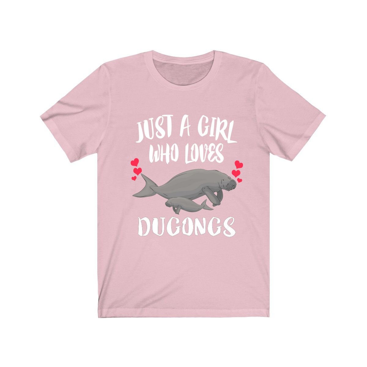 Just a girl who loves dugongs marine mammal sea cow lover tee
