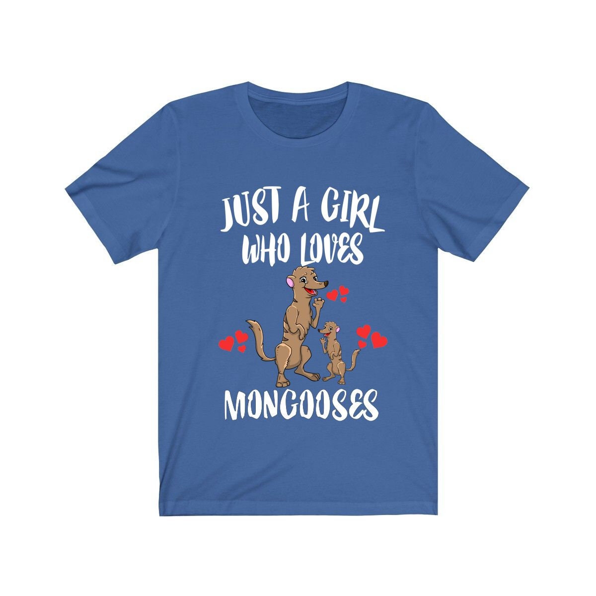Just A Girl Who Loves Mongooses Shirt - mongoose print design