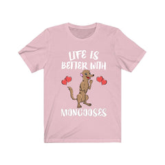 Life Is Better With Mongooses Shirt - mongoose print design
