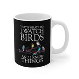 I Watch Birds And I Know Things Birding Tee Coffee Mug, Bird Lover Gift, Birding Animal Mug Image 1