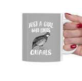 Just A Girl Who Loves Quails Bird Tea Coffee Mug, Quail Lover Gift, Birding Animal Mug Image 1