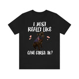 I Just Really Like Cane Corso Ok Dog Shirt, Cane Corso Dog Lover Shirt, Dog Shirt, Cane Corso Lover Gift, Animal Adult Kids T-Shirt Image 2