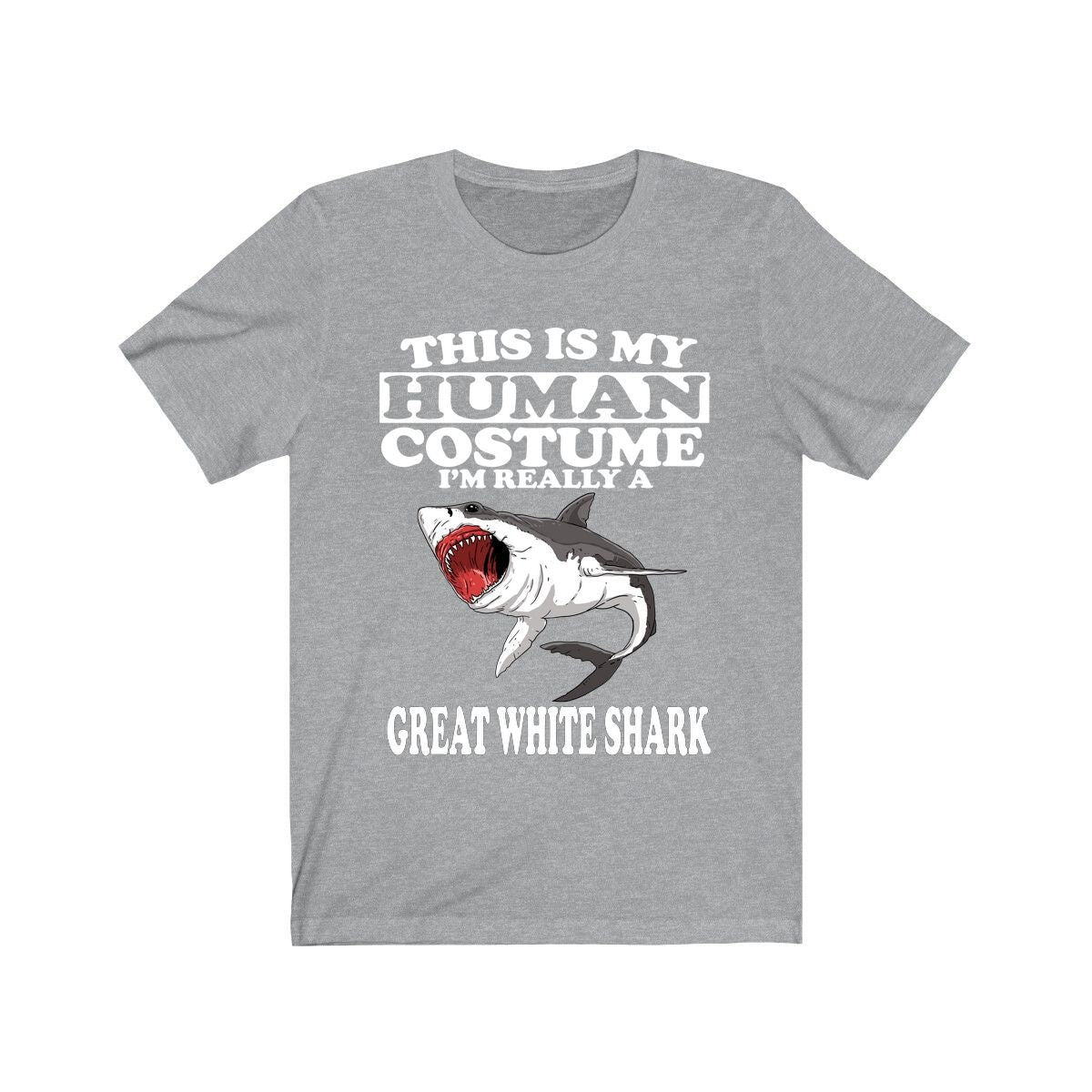 This Is My Human Costume I'm Really A Great White Shark Shirt, Great White Shark Lover Shirt, Shark Shirt, Shark Funny Gift, Animal Shirt Image 1