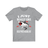 I Just Really Like Great White Shark Shirt, Great White Shark Lover Shirt, Shark Shirt, Shark Funny Gift, Animal Shirt Image 4