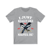 I Just Really Like Magpies Shirt, Magpie Lover Shirt, Birding Shirt, Magpie Bird Lover Gift, Animal Adult Kids T-Shirt Image 1