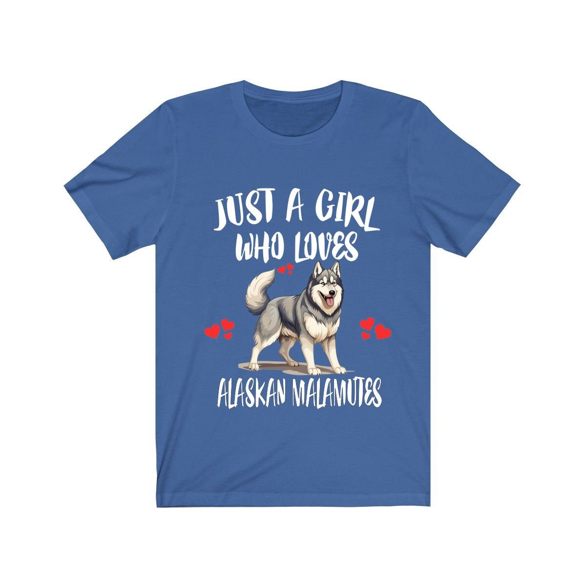 Just A Girl Who Loves Alaskan Malamutes Shirt - Alaskan Malamute print design