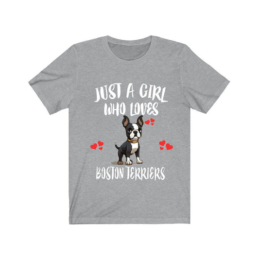 Just A Girl Who Loves Boston Terriers Shirt - Boston Terrier print design