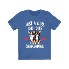 Just A Girl Who Loves Chihuahuas Shirt - Chihuahua print design