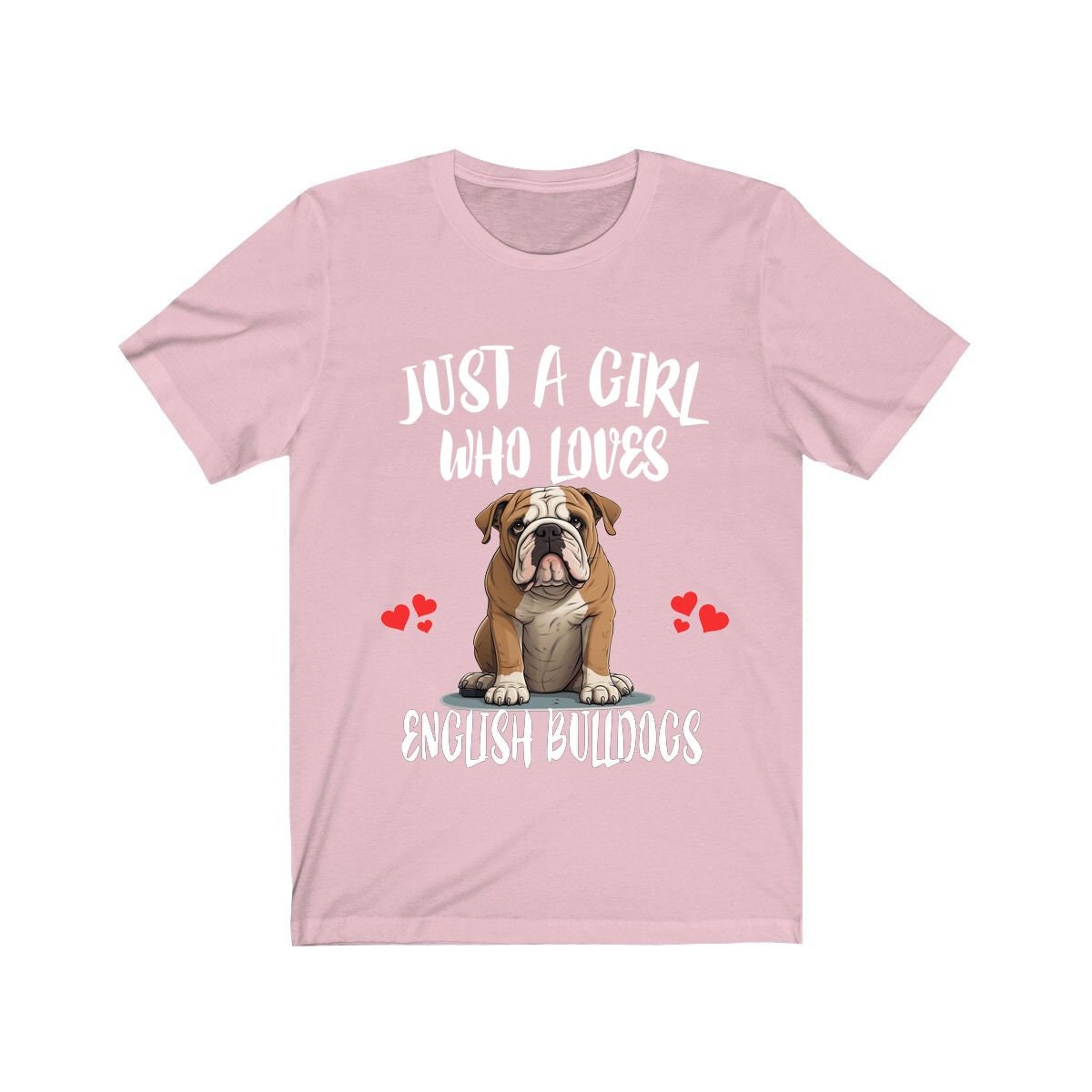 Just A Girl Who Loves English Bulldogs Shirt - English Bulldog print design