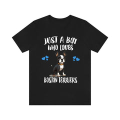 Just A Boy Who Loves Boston Terriers Shirt - Boston Terrier print design