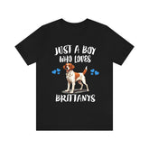 Just A Boy Who Loves Brittany Spaniels Shirt, Dog Lover Shirt, Brittany Spaniel Dog, Animal Toddler Infant Kids Gift T-Shirt Image 1