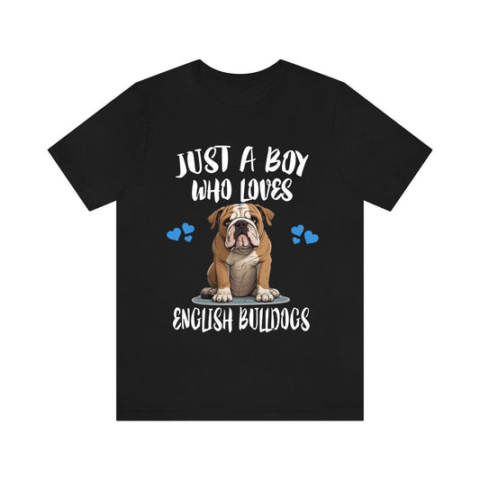 Just A Boy Who Loves English Bulldogs Shirt - English Bulldog print design