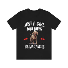Just A Girl Who Loves Weimaraners Shirt - Weimaraner print design