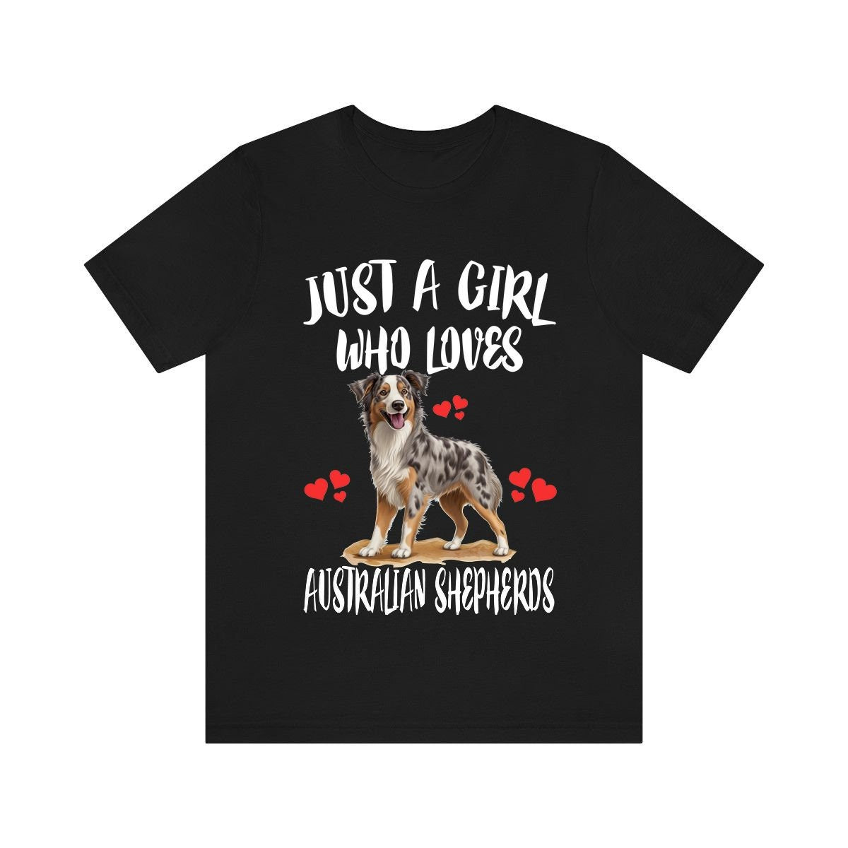 Just A Girl Who Loves Australian Shepherds Shirt - Australian Shepherd print design