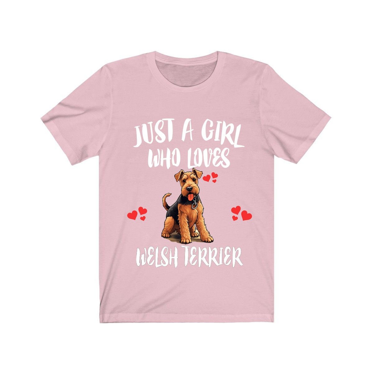 Just A Girl Who Loves Welsh Terriers Shirt - Welsh Terrier print design