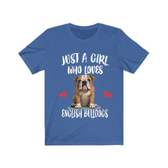 Just A Girl Who Loves English Bulldogs Shirt - English Bulldog print design