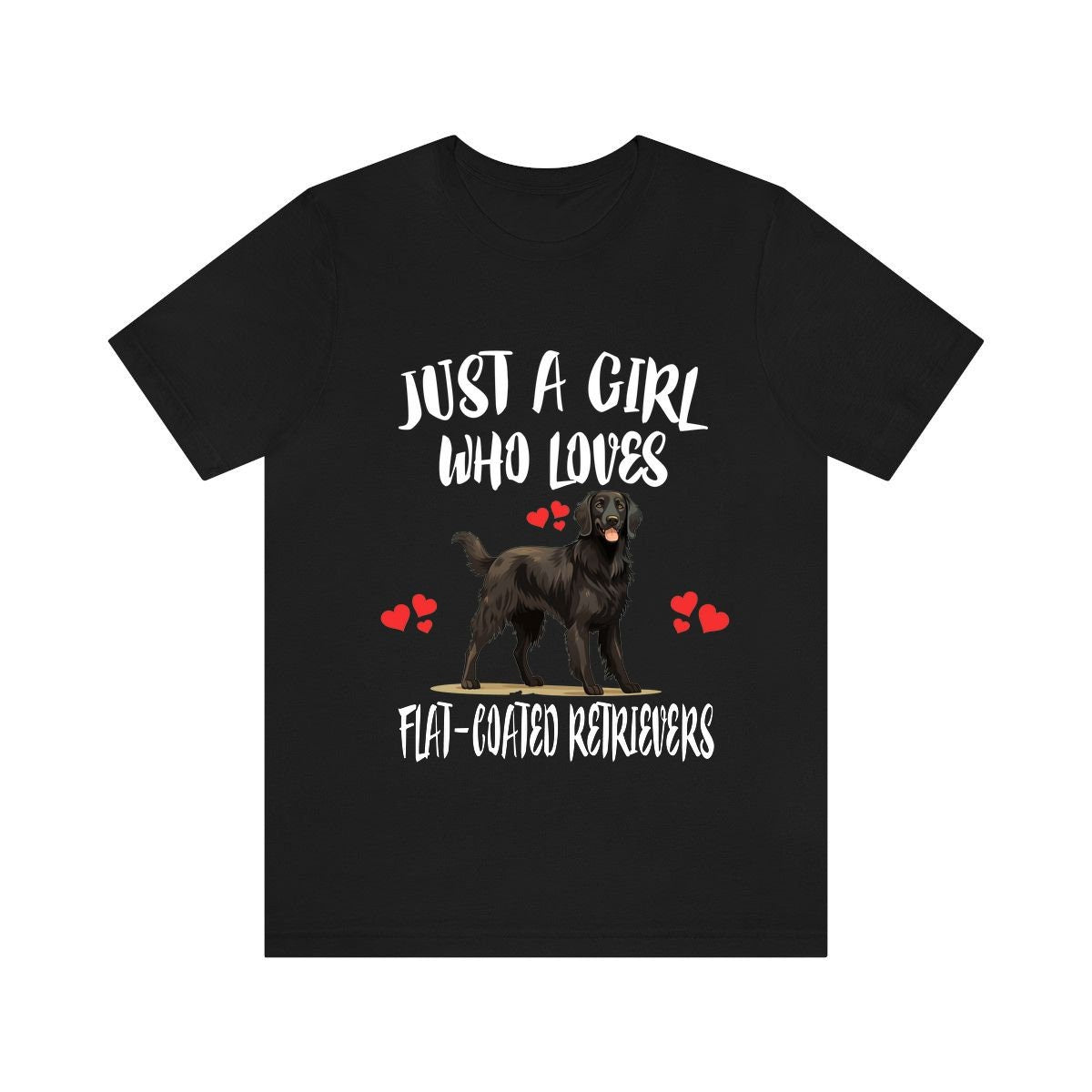 Just A Girl Who Loves Flat-Coated Retrievers Shirt - flat-coated retriever print design