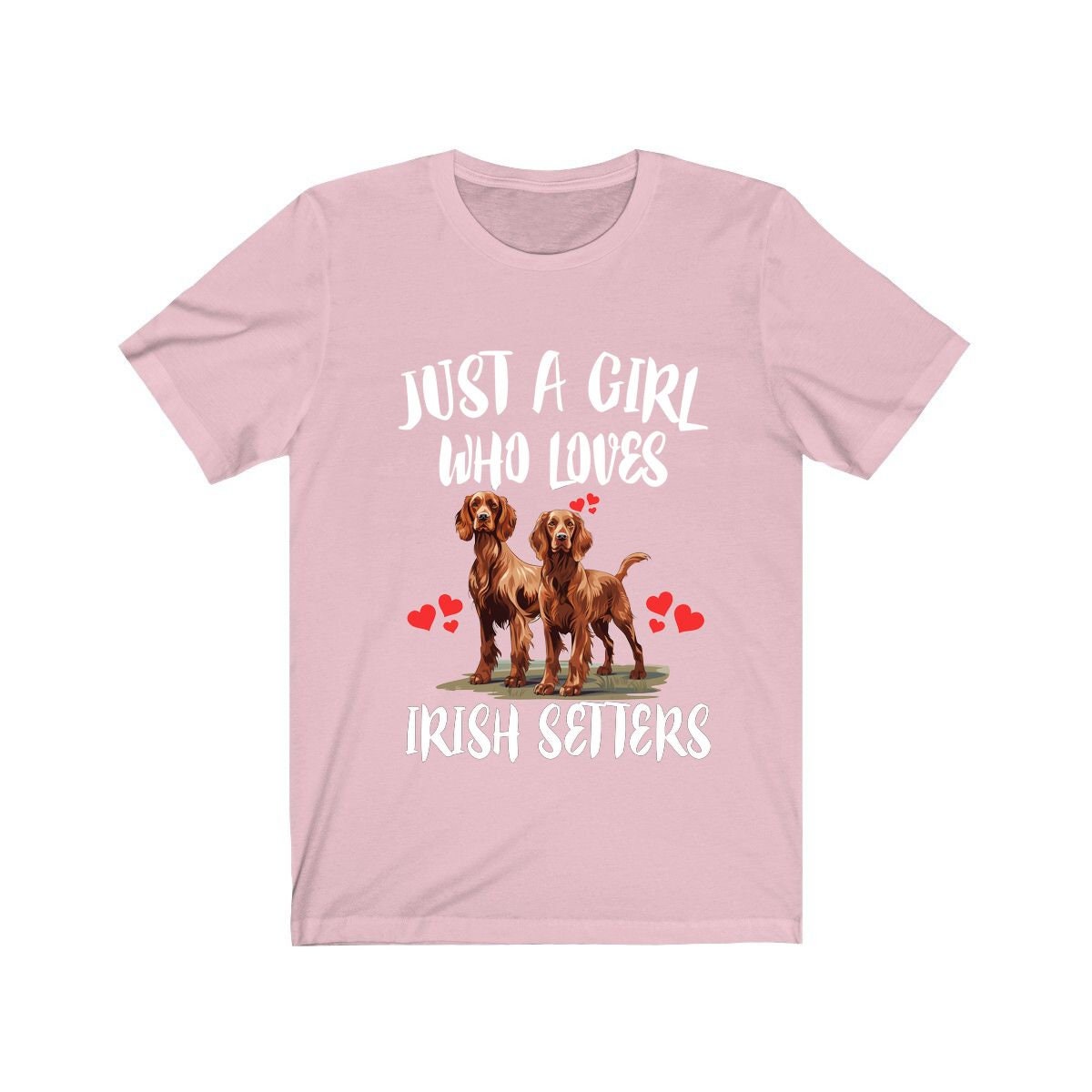 Just A Girl Who Loves Irish Setters Dogs Shirt, Dog Lover Shirt, Irish Setter Dog, Animal Toddler Infant Kids Gift T-Shirt Image 1