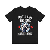 Just A Girl Who Loves Siberian Huskies Dogs Shirt, Dog Lover Shirt, Siberian Husky Dog, Animal Toddler Infant Kids Gift T-Shirt Image 1