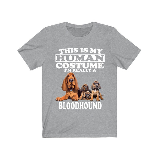 This Is My Human Costume I'm Really A Bloodhound Shirt - Bloodhound print design