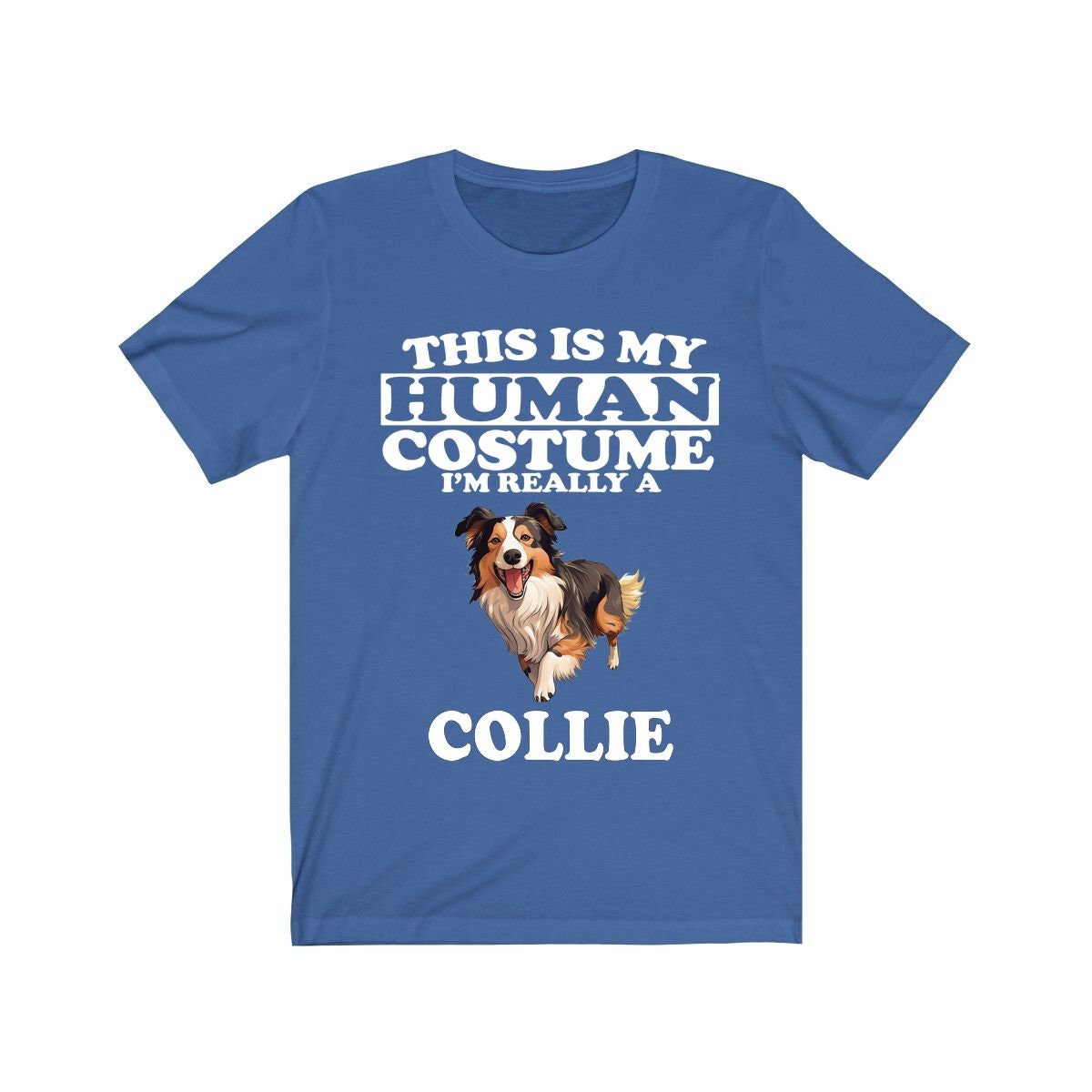 This Is My Human Costume I'm Really A Collie Shirt - Collie print design