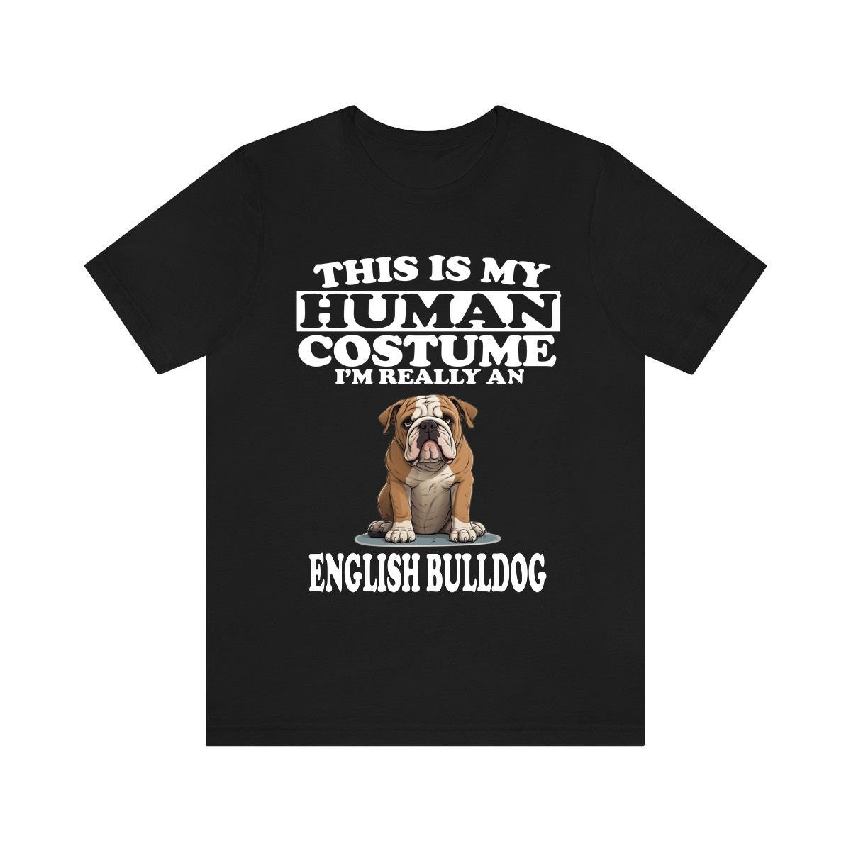 This Is My Human Costume I'm Really An English Bulldog Shirt, Dog Lover Shirt, English Bulldog Dog, Animal Toddler Infant Kids Gift T-Shirt Image 1