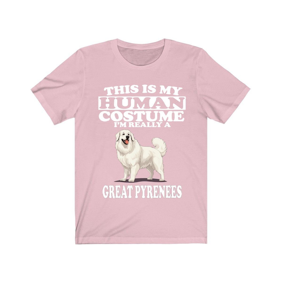 This Is My Human Costume I'm Really A Great Pyrenees Shirt - Great Pyrenees print design