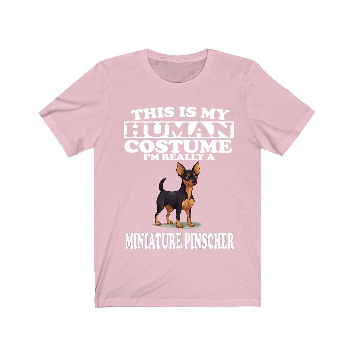 This Is My Human Costume I'm Really A Miniature Pinscher Shirt - Min Pin print design