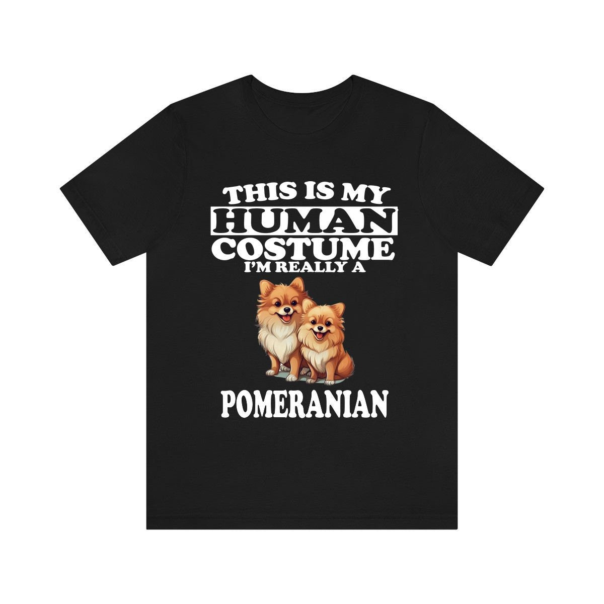 This Is My Human Costume I'm Really A Pomeranian Dogs Shirt, Dog Lover Shirt, Pomeranian Dog, Animal Toddler Infant Kids Gift T-Shirt Image 1
