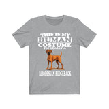 This Is My Human Costume I'm Really A Rhodhesian Ridgebacks Dogs Shirt, Dog Lover Shirt, Rhodhesian Ridgeback Dog, Animal Kids T-Shirt Image 4