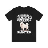 This Is My Human Costume I'm Really A Samoyed Dog Shirt, Dog Lover Shirt, Samoyed Dog, Animal Toddler Infant Kids Gift T-Shirt Image 1