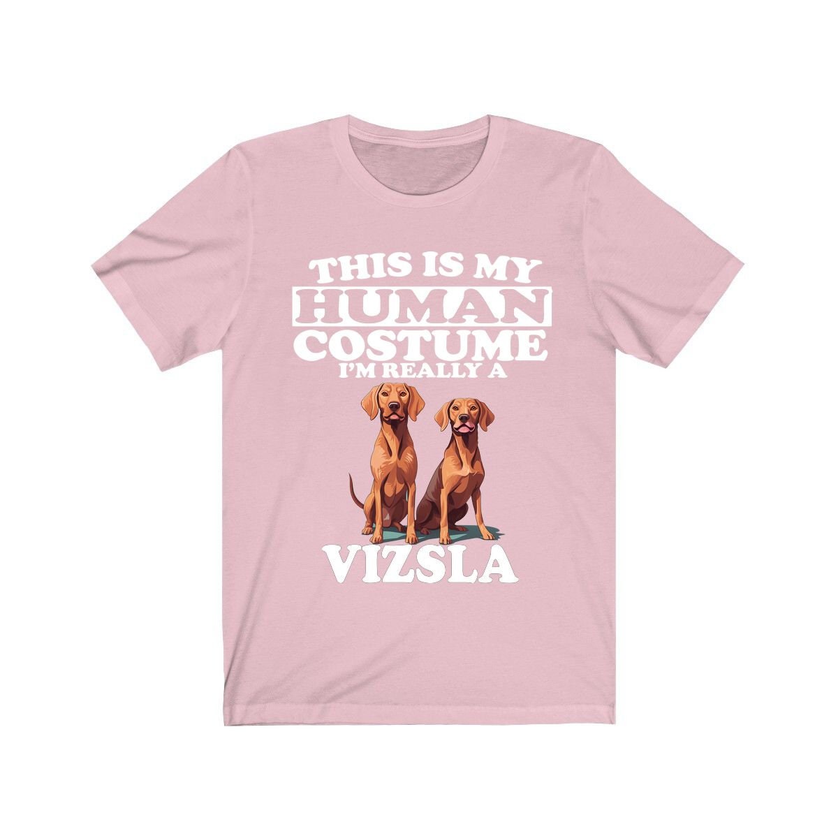 This Is My Human Costume I'm Really A Vizsla Shirt - Vizsla print design