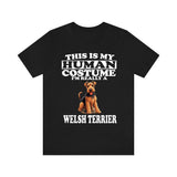 This Is My Human Costume I'm Really A Welsh Terrier Shirt, Dog Lover Shirt, Welsh Terrier Dog, Animal Toddler Infant Kids Gift T-Shirt Image 1