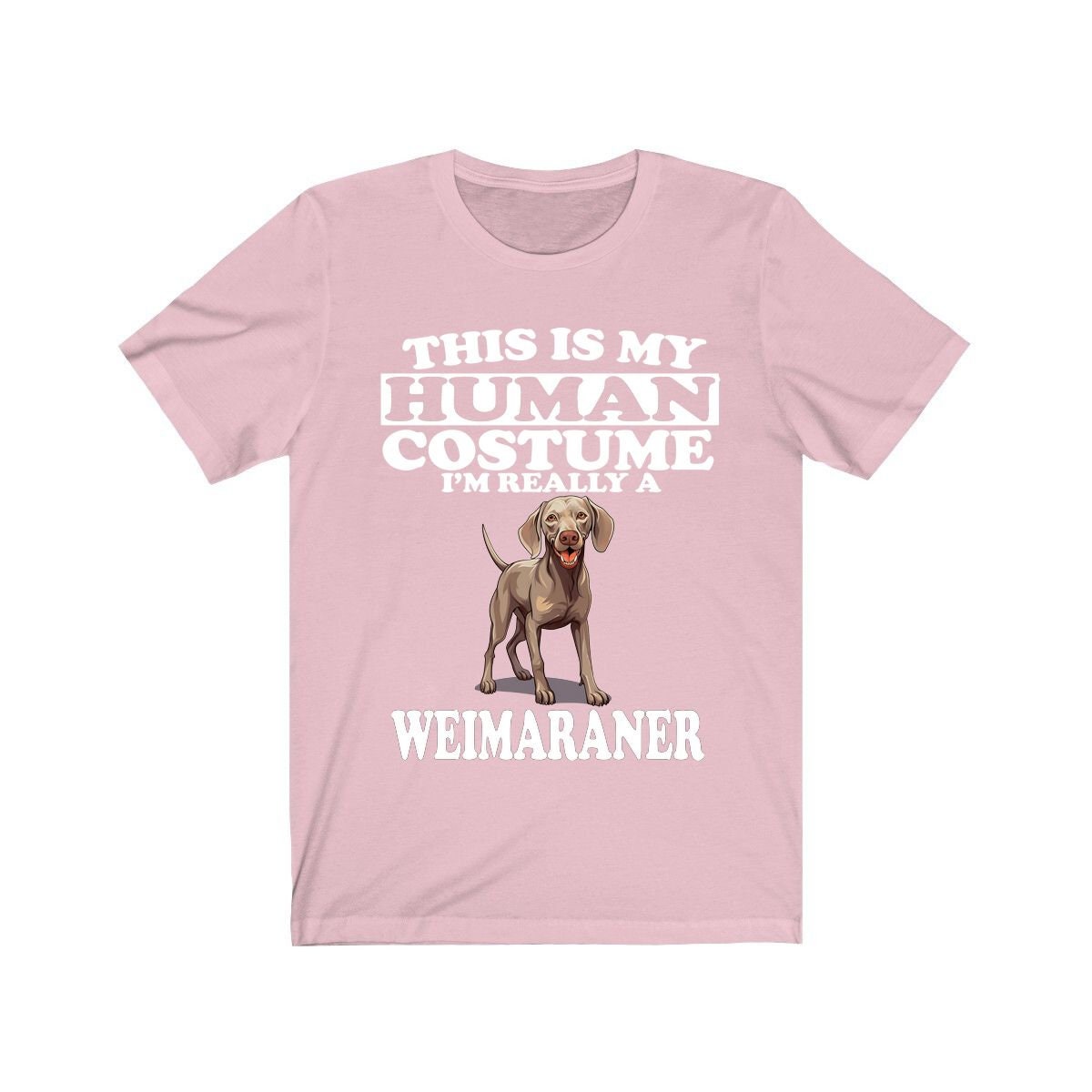 This Is My Human Costume I'm Really A Weimaraner Shirt - Weimaraner print design