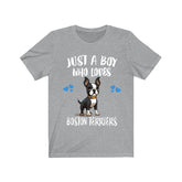 Just A Boy Who Loves Boston Terriers Shirt, Dog Lover Shirt, Boston Terrier Dog, Animal Toddler Infant Kids Gift T-Shirt Image 1
