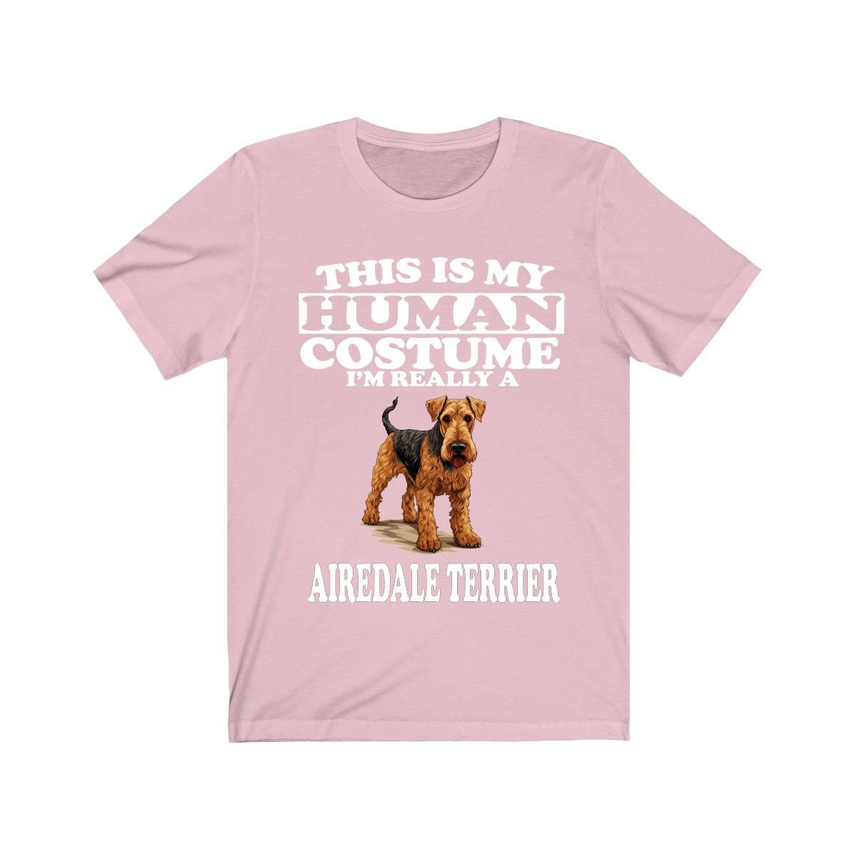 This Is My Human Costume I'm Really An Airedale Terrier Shirt - Airedale print design