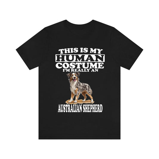 This Is My Human Costume I'm Really An Australian Shepherd Shirt - Aussie print design