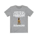 This Is My Human Costume I'm Really A Belgian Malinois Shirt, Dog Lover Shirt, Belgian Malinois Dog, Animal Toddler Infant Kids Gift T-Shirt Image 1