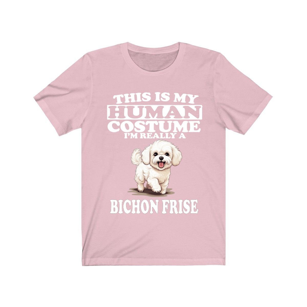 This Is My Human Costume I'm Really A Bichon Frise Shirt - Bichon Frise print design
