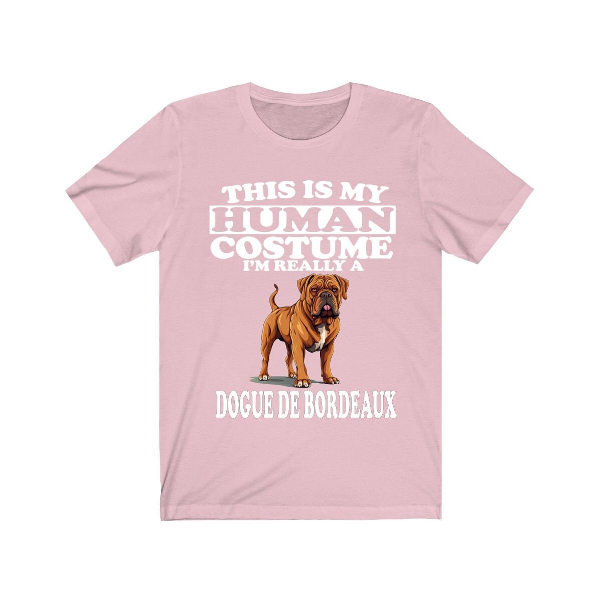 This Is My Human Costume I'm Really A Dogue De Bordeaux Shirt - Dogue print design