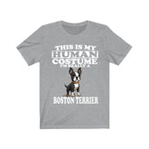 This Is My Human Costume I'm Really A Boston Terrier Shirt, Dog Lover Shirt, Boston Terrier Dog, Animal Toddler Infant Kids Gift T-Shirt Image 1