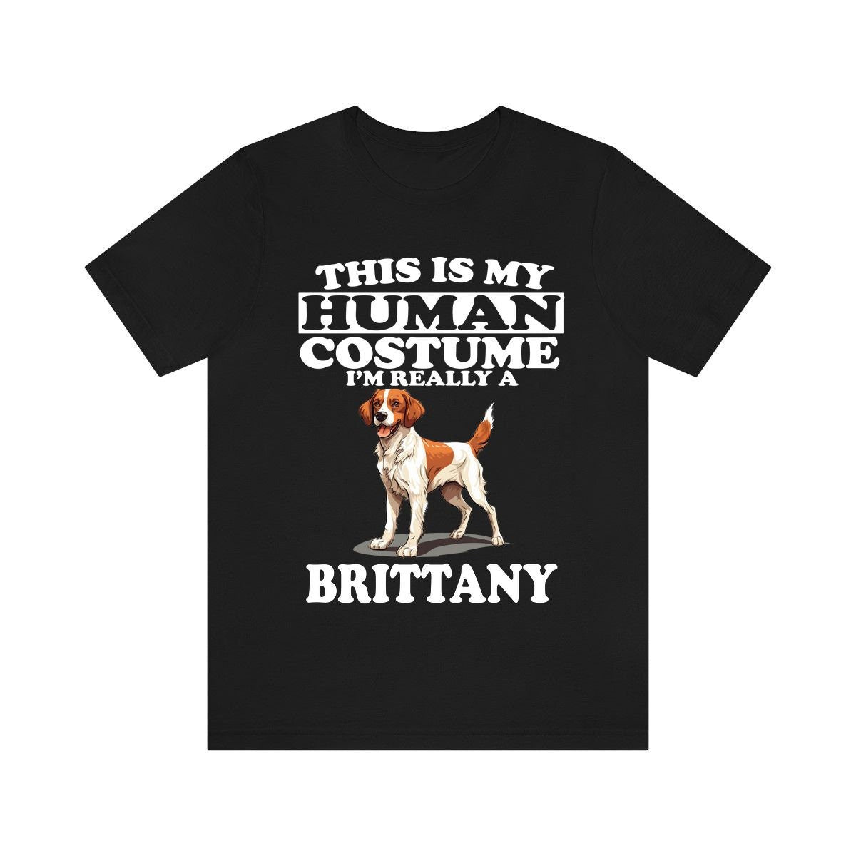 This Is My Human Costume I'm Really A Brittany Spaniel Shirt - Brittany Spaniel print