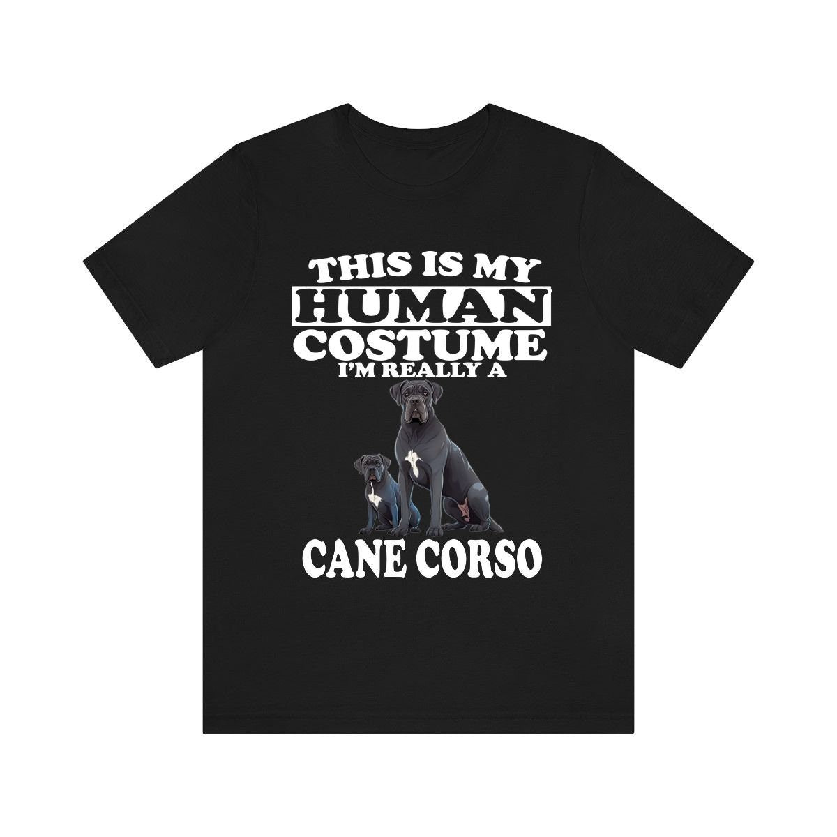 This Is My Human Costume I'm Really A Cane Corso Shirt - Cane Corso print design
