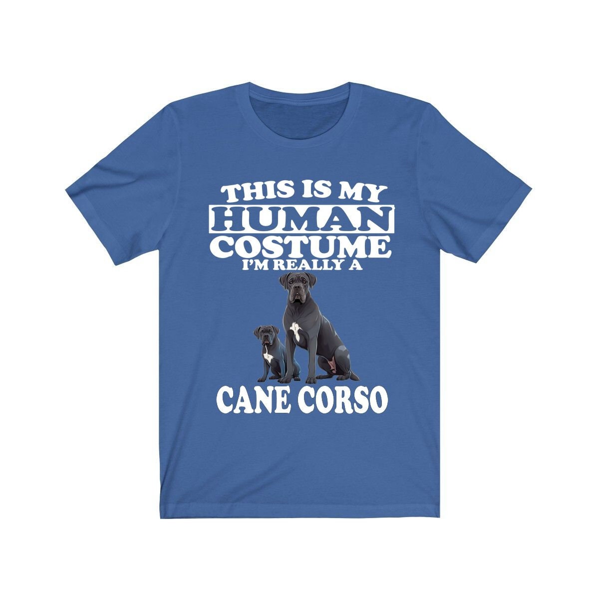 This Is My Human Costume I'm Really A Cane Corso Shirt - Cane Corso print design