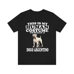 This Is My Human Costume I'm Really A Dogo Argentino Shirt - Dogo Argentino print